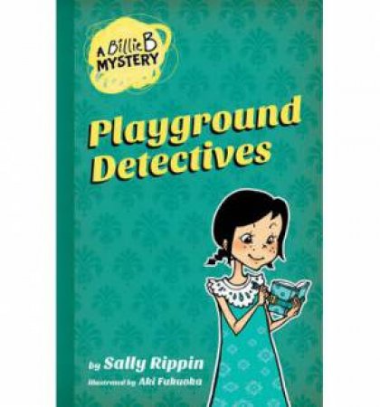 Playground Detectives by Sally Rippin