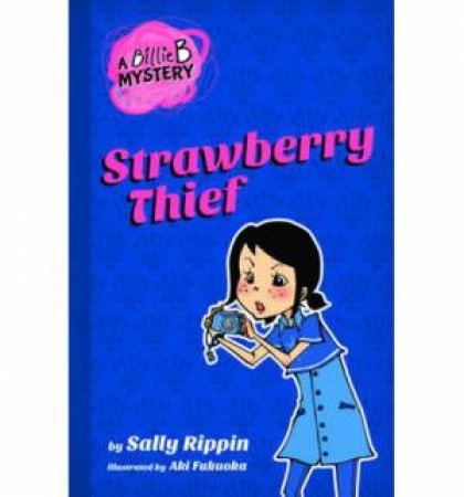 Strawberry Thief by Sally Rippin