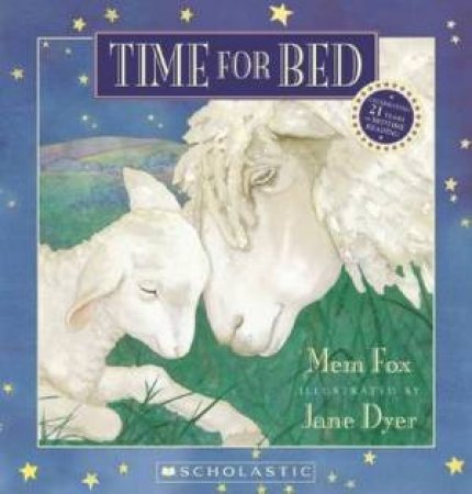 Time for Bed (21st Anniversary Edition) by Mem Fox