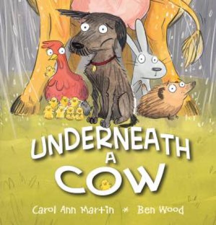 Underneath a Cow by Carol Ann Martin