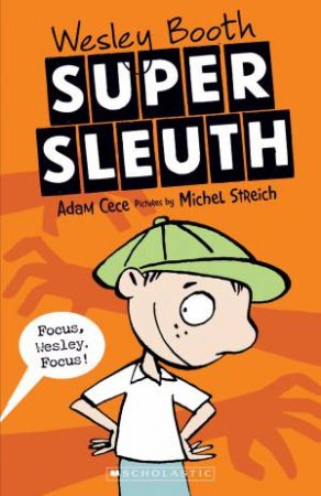 Wesley Booth Super Sleuth by Adam Cece