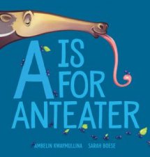 A Is For Anteater