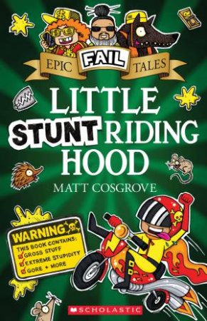 Little Stunt Riding Hood by Matt Cosgrove