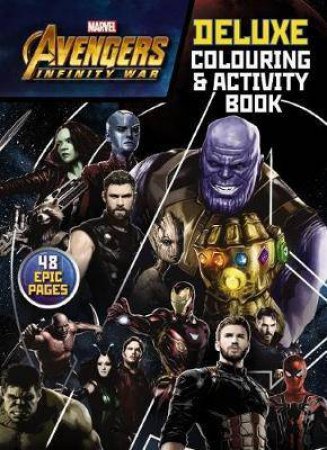 Avengers Infinity War: Deluxe Colouring And Activity Book by Various