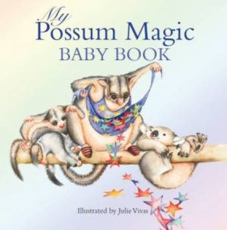 My Possum Magic Baby Book by Mem Fox