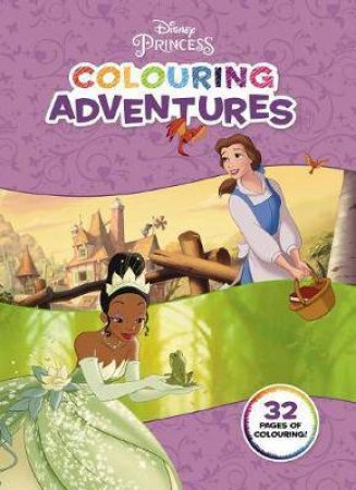Disney: Princess Colouring Adventures by Various