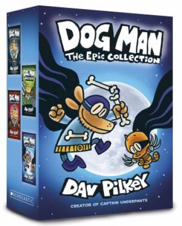 Dog Man: The Epic Collection by Dav Pilkey