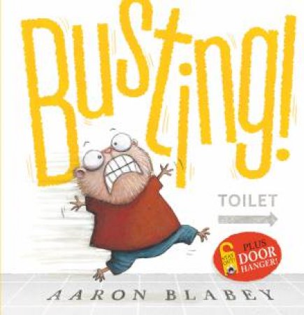Busting! (Door Hanger) by Aaron Blabey