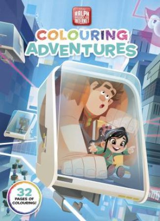 Disney: Ralph Breaks the Internet Colouring Adventures by Various