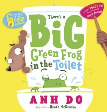 Theres a Big Green Frog in the Toilet + CD with Door Hanger by Anh Do
