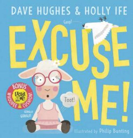 Excuse Me! (With Whoopee Cushion) by Dave Hughes