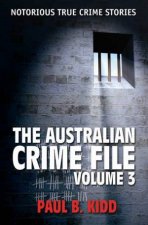 Australian Crime File Volume 3