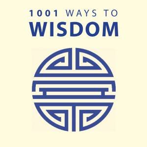 1001 Ways To: Wisdom by Various