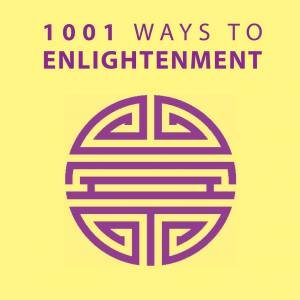 1001 Ways To: Enlightenment by Various