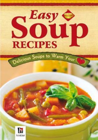 Easy Soup Recipes by Various