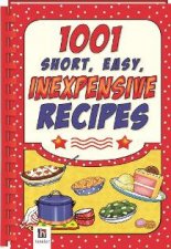 1001 Short Easy Inexpensive Recipes