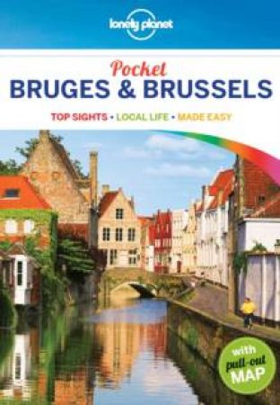 Lonely Planet Pocket: Bruges And Brussels - 3rd Ed by Lonely Planet