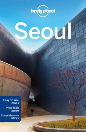 Lonely Planet: Seoul - 8th Ed by Trent Holden & Simon Richmond