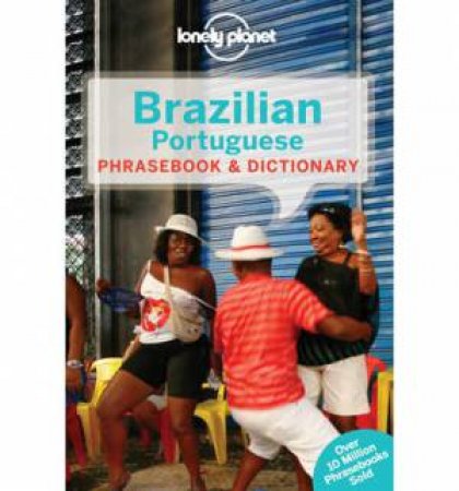 Lonely Planet Phrasebook: Brazilian Portuguese - 5th Ed by Lonely Planet