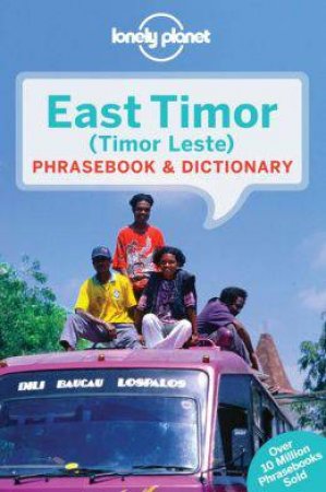 Lonely Planet Phrasebook: East Timor - 3rd Ed by Lonely Planet