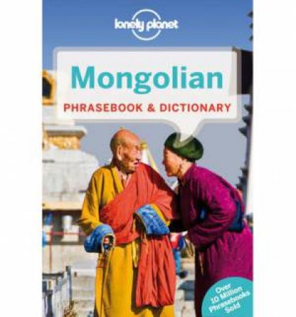 Lonely Planet Phrasebook: Mongolian - 3rd ed by Lonely Planet