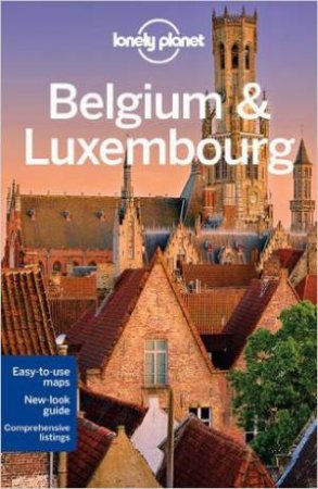 Lonely Planet: Belgium And Luxembourg - 6th Ed by Lonely Planet
