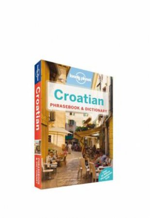 Lonely Planet Phrasebook: Croatian - 3rd Ed by Lonely Planet