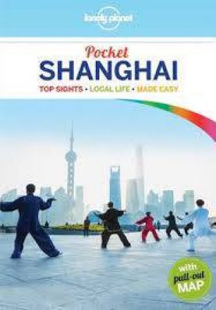 Lonely Planet Pocket: Shanghai - 4th Ed by Lonely Planet