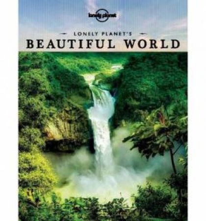 Lonely Planet's Beautiful World by Various