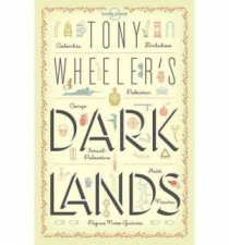 Tony Wheelers Dark Lands