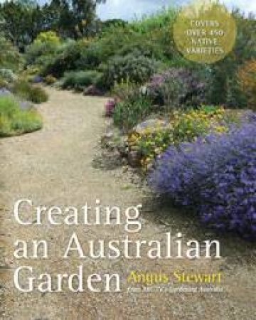 Creating an Australian Garden by Angus Stewart