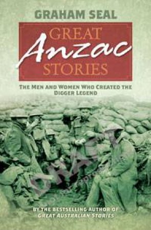 Great Anzac Stories by Graham Seal