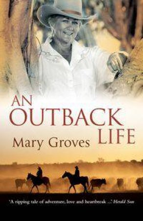 An Outback Life by Mary Groves