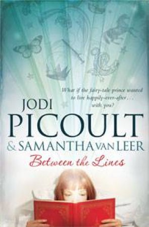 Between the Lines by Jodi Picoult & Samantha van Leer