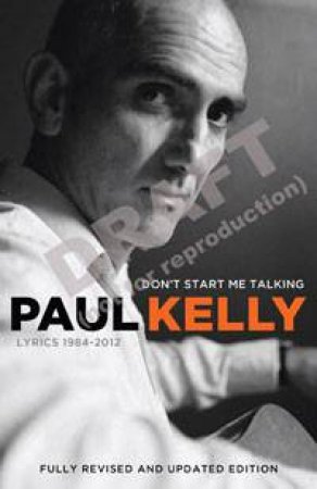 Don't Start Me Talking by Paul Kelly