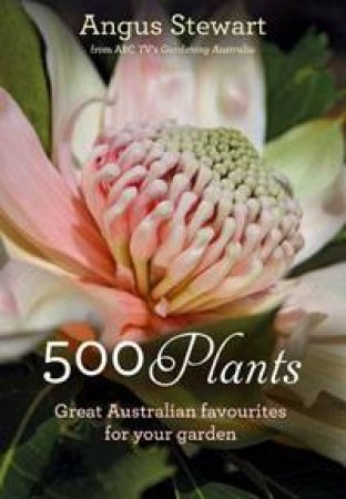 500 Plants by Angus Stewart