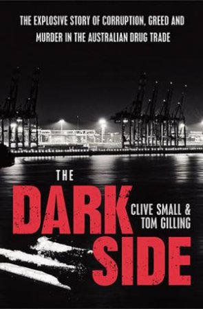 The Dark Side by Clive Small & Tom Gilling