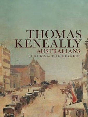 Eureka to The Diggers by Thomas Keneally