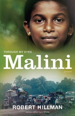 Malini: Through My Eyes by Robert Hillman & Lyn White
