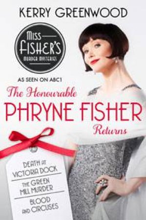 The Honourable Phryne Fisher Returns by Kerry Greenwood