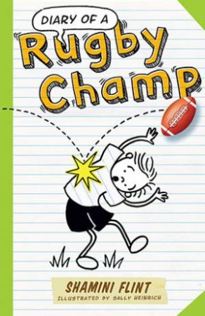 Diary Of A Rugby Champ by Shamini Flint