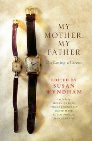 My Mother, My Father by susan wyndham