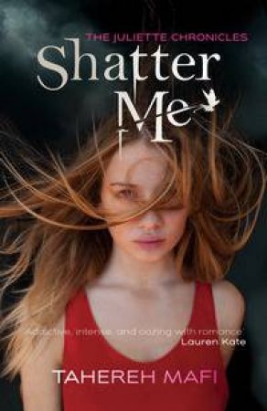 Shatter Me by Tahereh Mafi