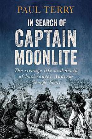 In Search of Captain Moonlite by Paul Terry
