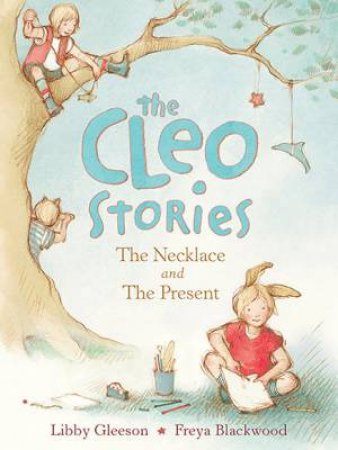 The Cleo Stories: The Necklace and the Present by Libby Gleeson