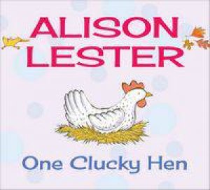 One Clucky Hen by Alison Lester