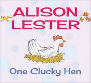 One Clucky Hen by Alison Lester