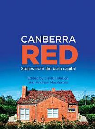 Canberra Red by David Headon & Andrew MacKenzie