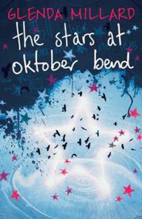 The Stars at Oktober Bend by Glenda Millard