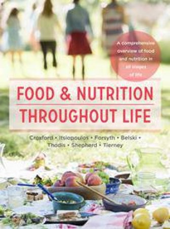 Food and Nutrition Throughout Life by Catherine Itsiopoulos & Adrienne Forsyth & Regina